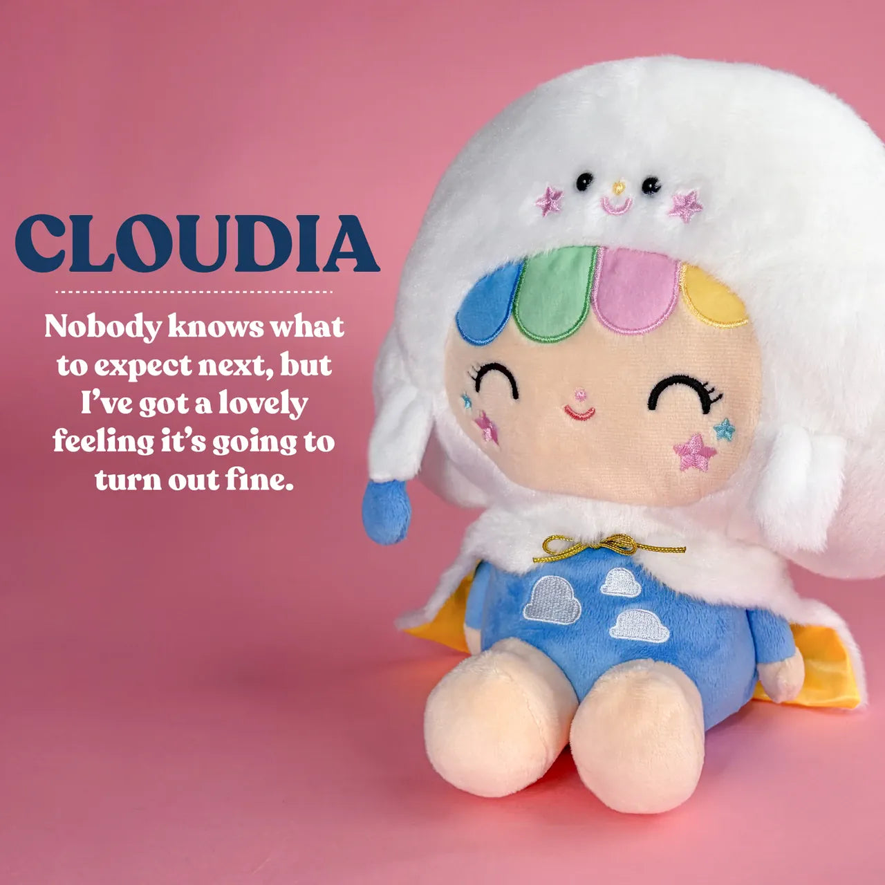 A cute plush of a girl wearing a smiling cloud hat. There is text reading "Claudia. Nobody knows what to expect next, but I've got a lovely feeling it's going to turn out fine".
